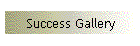 Success Gallery